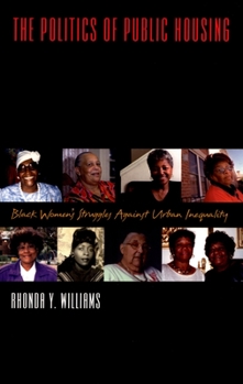 Paperback The Politics of Public Housing: Black Women's Struggles Against Urban Inequality Book