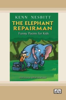 Paperback The Elephant Repairman: Funny Poems for Kids [Dyslexic Edition] Book