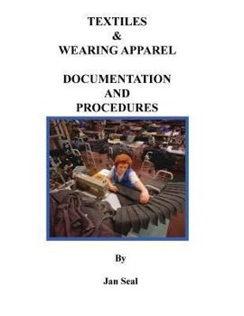 Paperback Textiles and Wearing Apparel Documentation and Procedures: Importing Textiles and Wearing Apparel into the United States Book