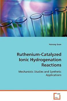 Paperback Ruthenium-Catalyzed Ionic Hydrogenation Reactions Book