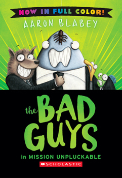 Hardcover The Bad Guys in Mission Unpluckable (Bad Guys #2 Color Edition): Volume 2 Book