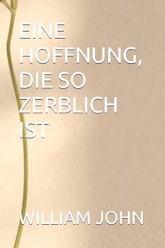 Paperback Eine Hoffnung, Die So Zerblich Ist [German] Book