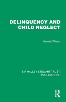 Paperback Delinquency and Child Neglect Book