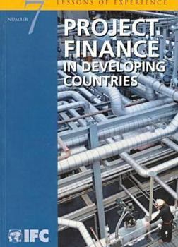 Paperback Project Finance in Developing Countries (Lessons of Experience, 7.) Book