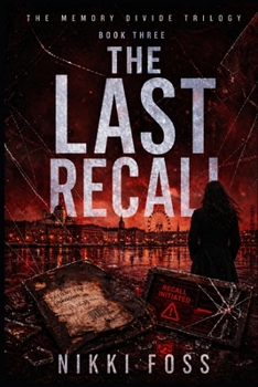 THE LAST RECALL: The Memory Divide Trilogy Book Three