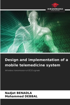 Paperback Design and implementation of a mobile telemedicine system Book