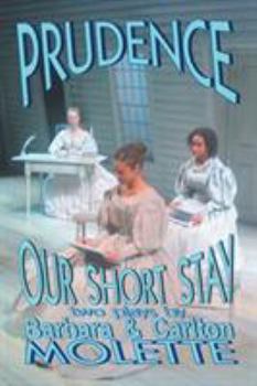 Paperback Prudence and Our Short Stay: two plays by Book