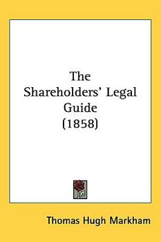 Hardcover The Shareholders Legal Guide (1858) Book