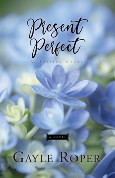 Paperback Present Perfect: A Seaside Novel Book