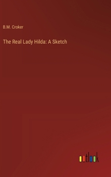 Hardcover The Real Lady Hilda: A Sketch Book