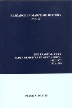 Paperback The Trade Makers: Elder Dempster in West Africa, 1852-1972, 1973-1989 Book