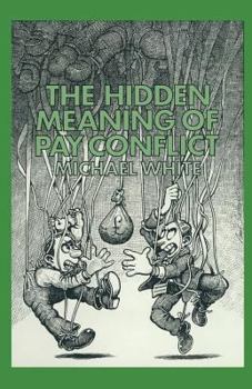 Paperback The Hidden Meaning of Pay Conflict Book