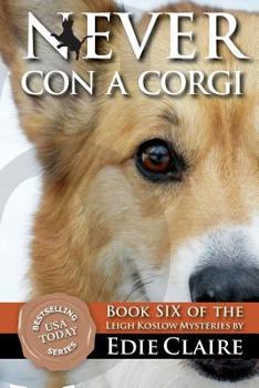 Never Con a Corgi - Book #6 of the Leigh Koslow Mystery