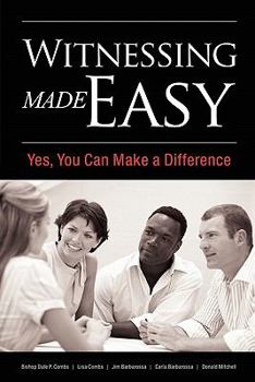 Paperback Witnessing Made Easy: Yes, You Can Make a Difference Book