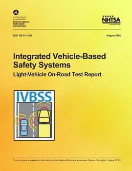 Paperback Integrated Vehicle-Based Safety Systems Light-Vehicle On-Road Test Report Book