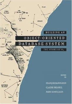 Hardcover Building an Object-Oriented Database System Book