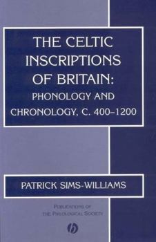 Paperback The Celtic Inscriptions of Britain: Phonology and Chronology, C. 400-1200 Book