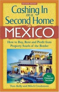 Paperback Cashing in on a Second Home in Mexico: How to Buy, Rent and Profit from Property South of the Border Book