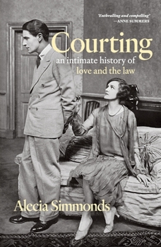 Paperback Courting: An Intimate History of Love and the Law Book