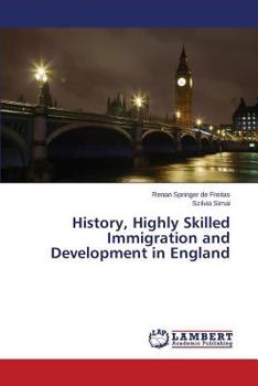 Paperback History, Highly Skilled Immigration and Development in England Book