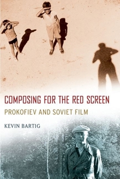 Paperback Composing for the Red Screen: Prokofiev and Soviet Film Book