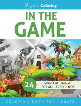 Paperback In The Game: Grayscale Coloring Book for Adults Book