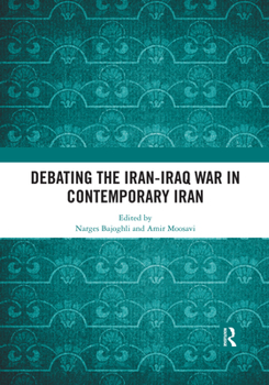 Paperback Debating the Iran-Iraq War in Contemporary Iran Book