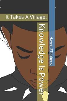 Paperback Knowledge Is Power: It Takes A Village. Book