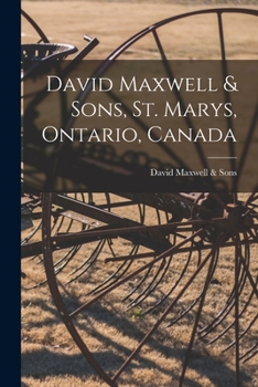 Paperback David Maxwell & Sons, St. Marys, Ontario, Canada [microform] Book