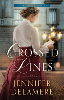 Crossed Lines - Book #2 of the Love Along the Wires