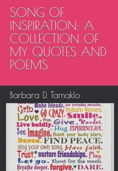 Paperback My Songs of Inspiration: A COLLECTION OF QUOTES: To Encourage, Uplift and Renew Book