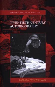 Paperback Twentieth-Century Autobiography: Writing Wales in English Book