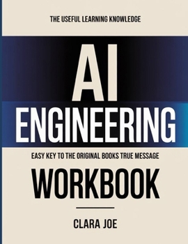 The Useful Learning Knowledge AI Engineering: Easy Key to the Original Book’s True Message