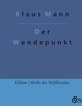 Paperback Der Wendepunkt: Ein Lebensbericht [German] Book