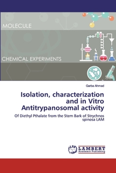Paperback Isolation, characterization and in Vitro Antitrypanosomal activity Book