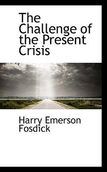Paperback The Challenge of the Present Crisis Book