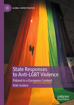 Paperback State Responses to Anti-LGBT Violence: Poland in a European Context Book