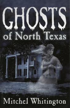 Paperback Ghosts of North Texas Book