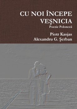 Paperback Cu Noi Începe VeŞnicia [Romanian] Book