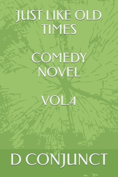Just Like Old Times Comedy Novel Vol.4