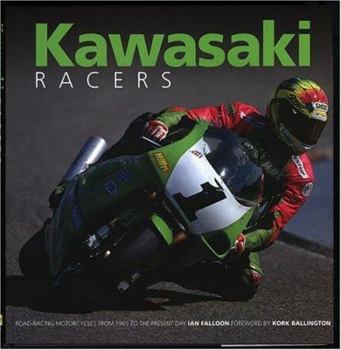 Hardcover Kawasaki Road Racers: Road-Racing Motorcycles from 1065 to the Present Day Book