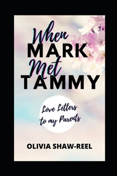 Paperback When Mark Met Tammy: Love Letters to My Parents Book