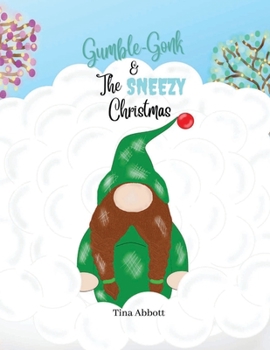 Paperback Gumble-Gonk and The Sneezy Christmas Book