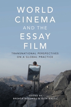 Hardcover World Cinema and the Essay Film: Transnational Perspectives on a Global Practice Book