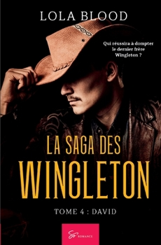Paperback La Saga des Wingleton - David: Romance fougueuse entre un dresseur de chevaux et une Andalouse indomptable [French] Book
