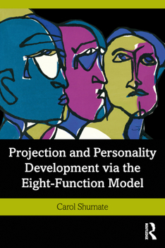 Paperback Projection and Personality Development via the Eight-Function Model Book