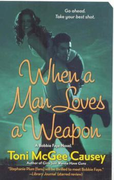 Mass Market Paperback When a Man Loves a Weapon Book