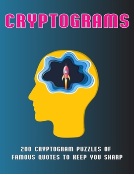 Paperback Cryptograms: 200 Cryptogram Puzzles of Famous Quotes to Keep You sharp [Large Print] Book