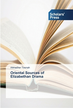 Paperback Oriental Sources of Elizabethan Drama Book