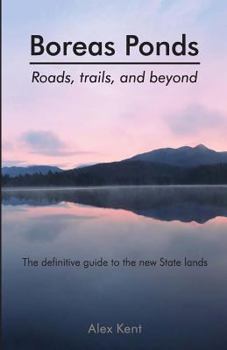 Paperback Boreas Ponds: Roads, Trails, and Beyond Book